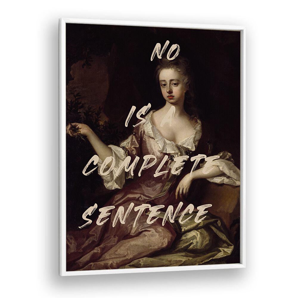 Elevate your decor with the Art Concept’s NO IS A COMPLETE SENTENCE, ALTERED ART PRINTS in a stylish white frame.