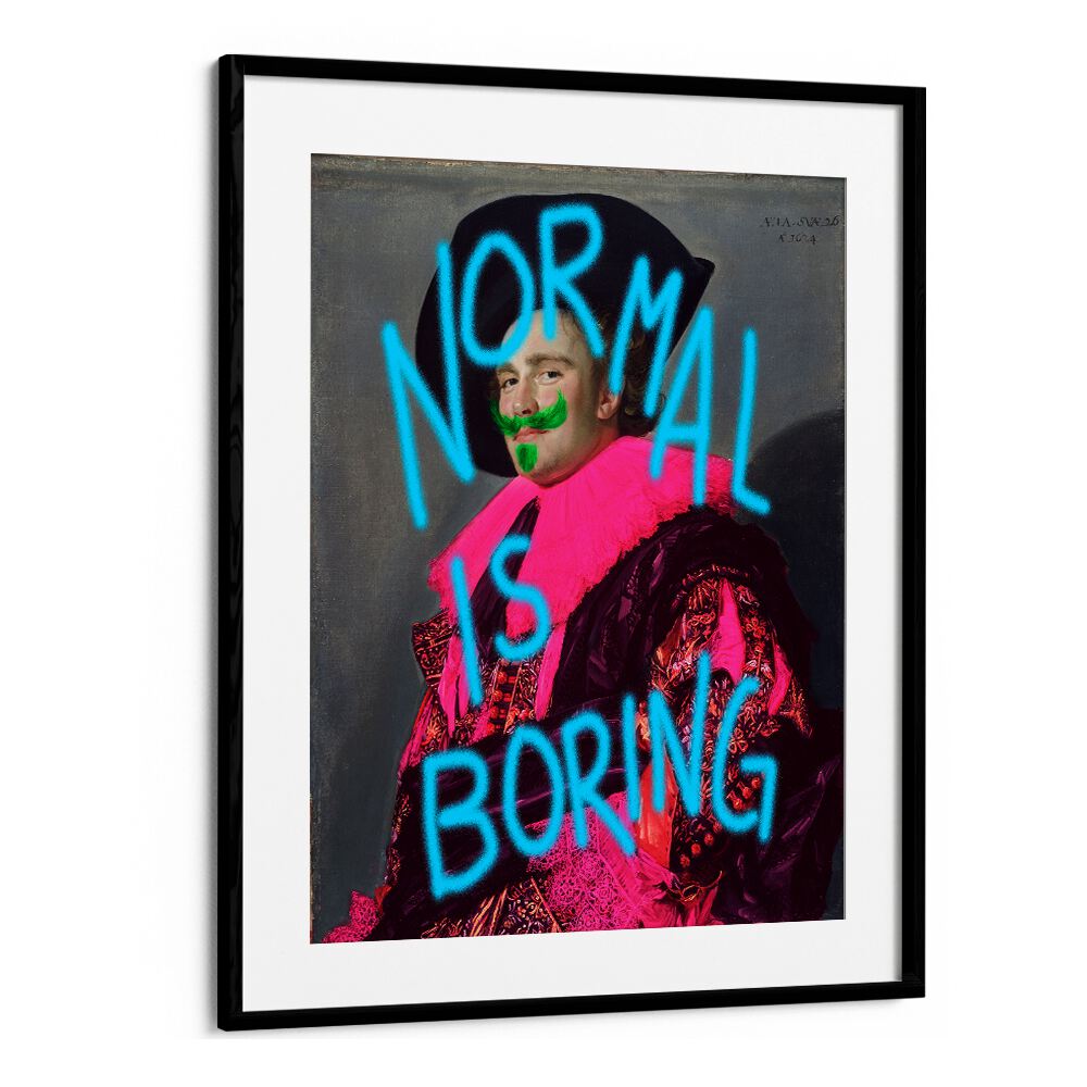 Colorful NORMAL IS BORING quotes and typography poster in a black frame, perfect for unique home decor.