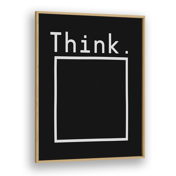 Transform your space with the OUTSIDE THE BOX, QUOTES typography poster by Florent Bodart, inspiring creativity daily.