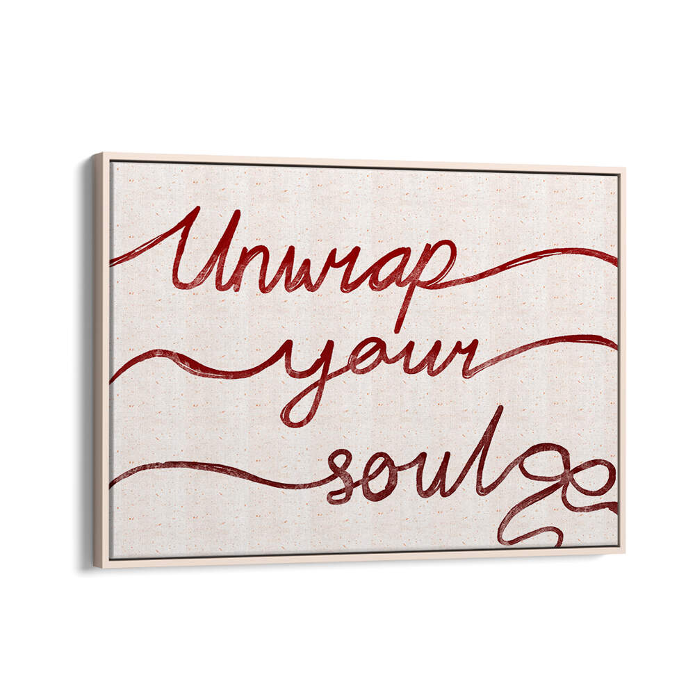 UNWRAP YOUR SOUL , QUOTES & TYPOGRAPHY POSTERS