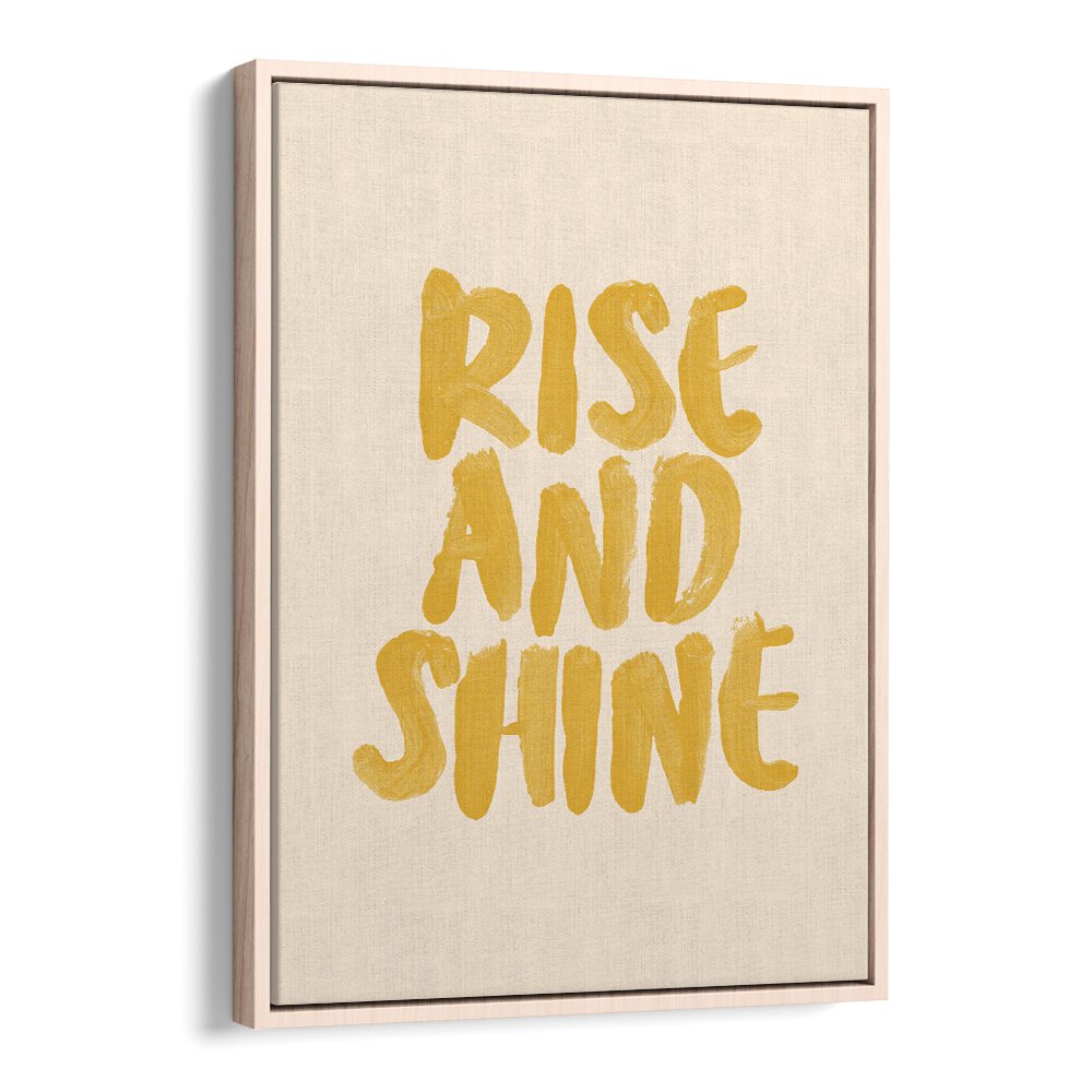 Inspirational RISE AND SHINE, QUOTES typography poster by Brett Wilson, perfect for elevating your space.