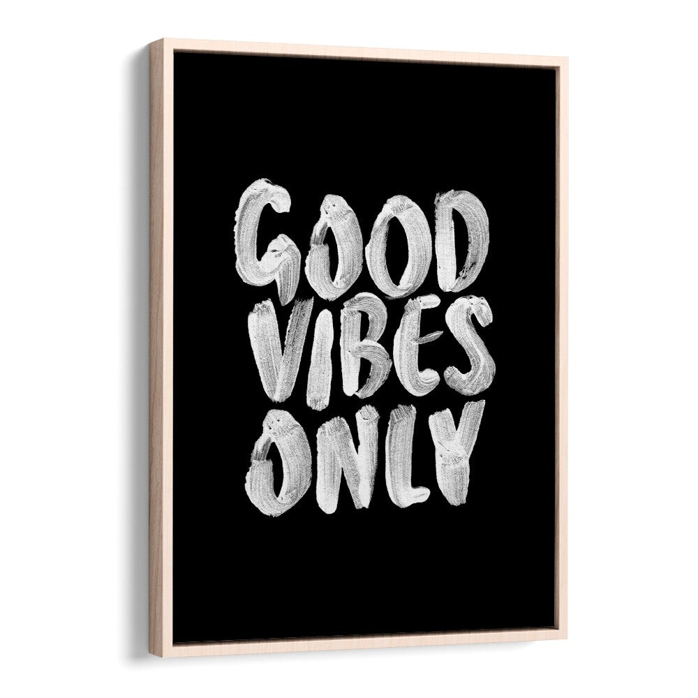 Transform your space with GOOD VIBES ONLY III, QUOTES by Brett Wilson, promoting positivity and inspiration.