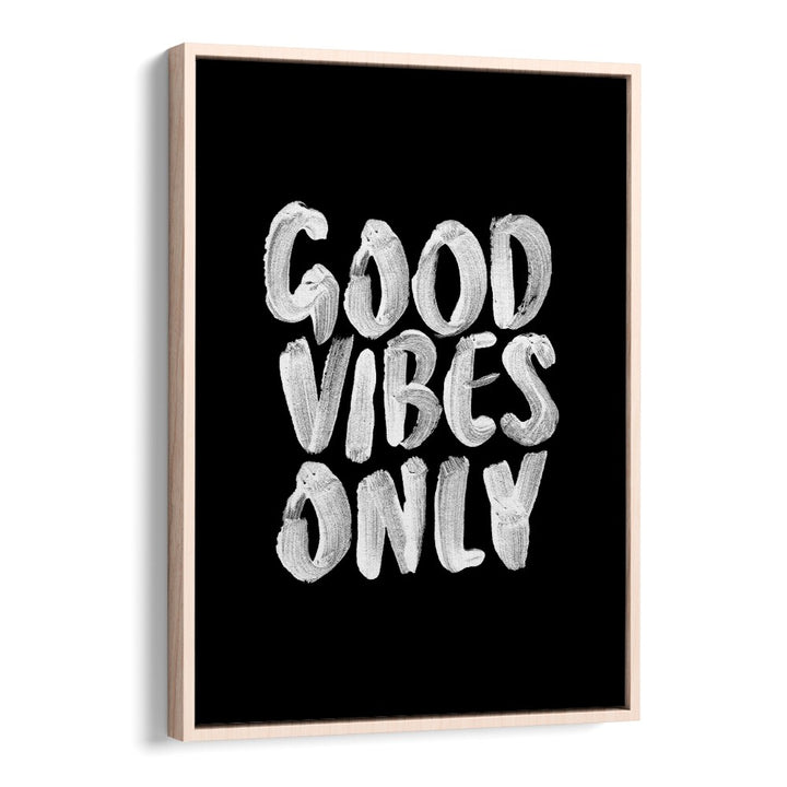 Transform your space with GOOD VIBES ONLY III, QUOTES by Brett Wilson, promoting positivity and inspiration.