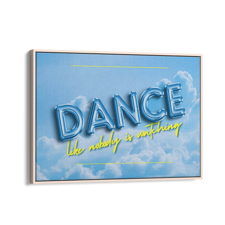 Transform your space with DANCE ON THE CLOUDS, QUOTES poster featuring whimsical typography and vibrant colors.