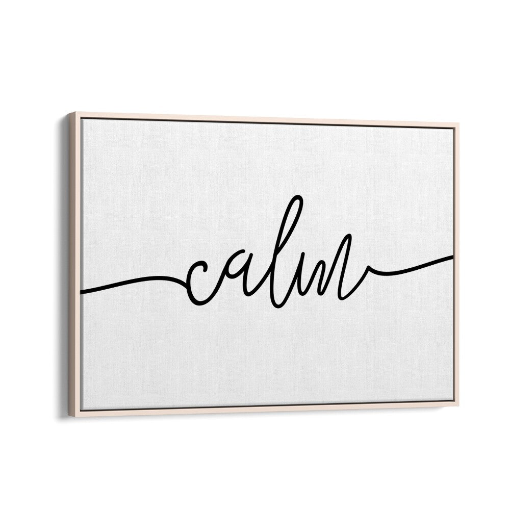 Stylish CALM, QUOTES poster perfect for enhancing relaxation and tranquility in any space. Ideal for stress relief.