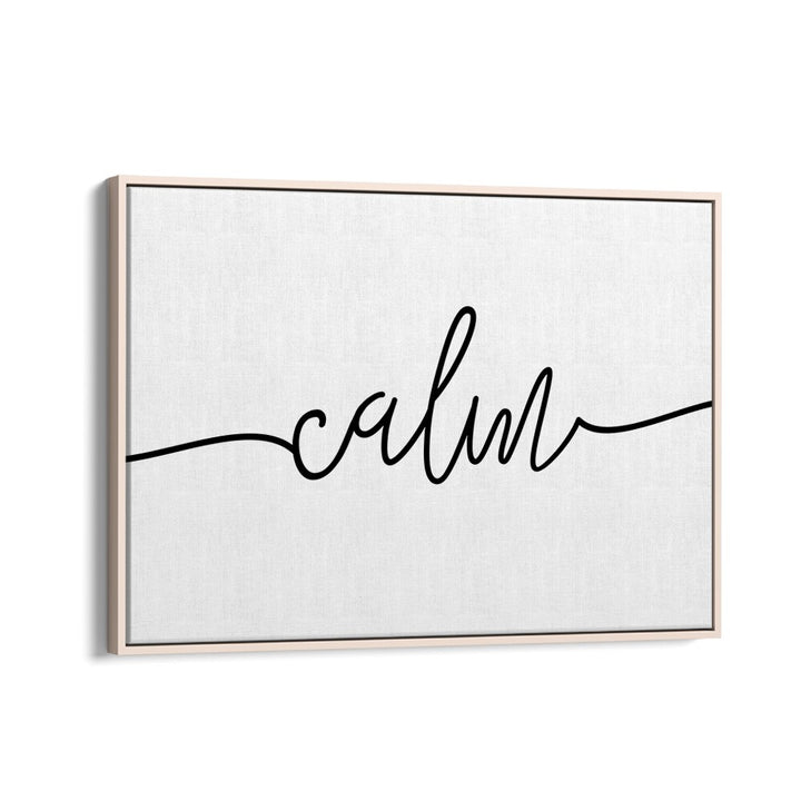 Stylish CALM, QUOTES poster perfect for enhancing relaxation and tranquility in any space. Ideal for stress relief.