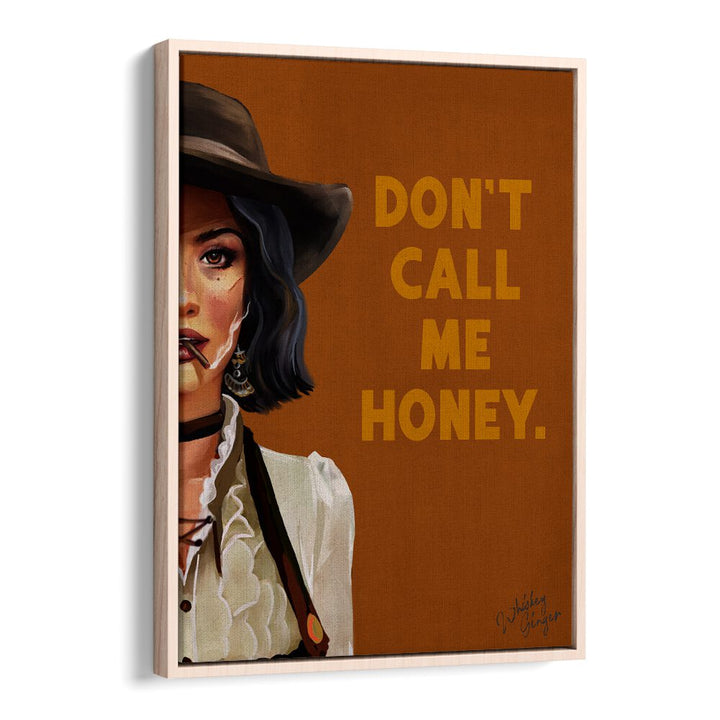 Fierce Western cowgirl artwork showcasing bold "Don't Call Me Honey" message, perfect for HONEY, PORTRAITS decor.