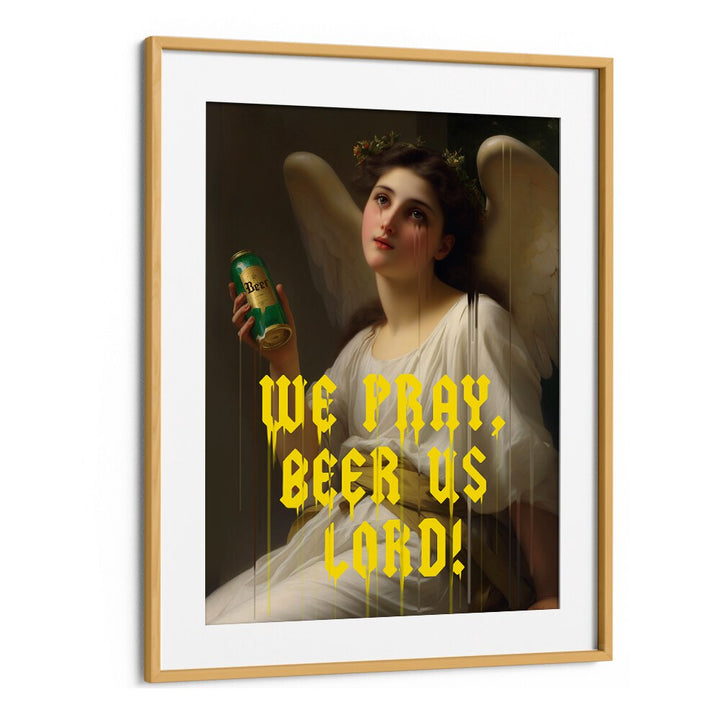"We Pray Beer Us Lord, Altered Art Prints" features a whimsical angel holding a beer, blending humor and spirituality.