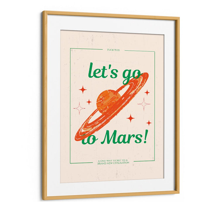 "Colorful 'Let's Go to Mars, Fantasy' wall art print, perfect for space enthusiasts and dreamers at Oakwood Mount."
