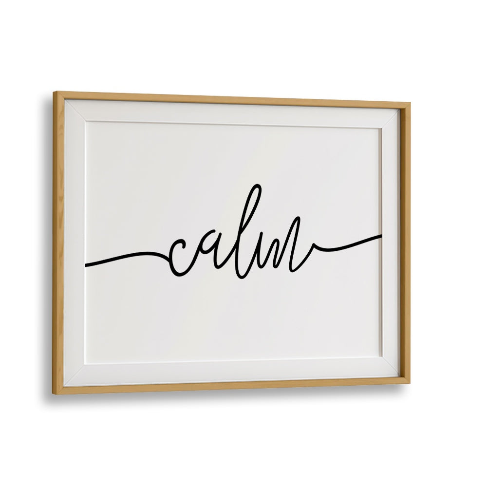 Stylish CALM, QUOTES poster framed in wood, perfect for promoting relaxation and tranquility in any space.