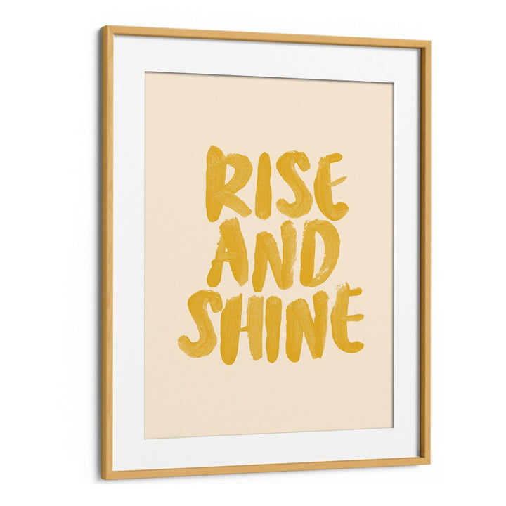 Stylish RISE AND SHINE, QUOTES poster by Brett Wilson, perfect for uplifting your space and mindset.