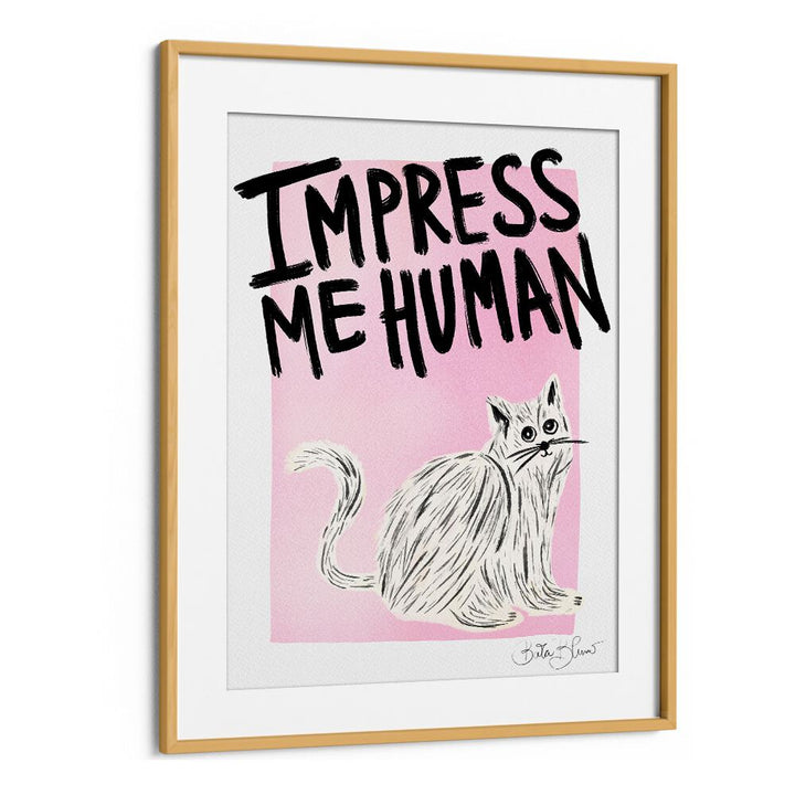 Bold and vibrant art print featuring "IMPRESS ME HUMAN," perfect for cat lovers and adding flair to any space.