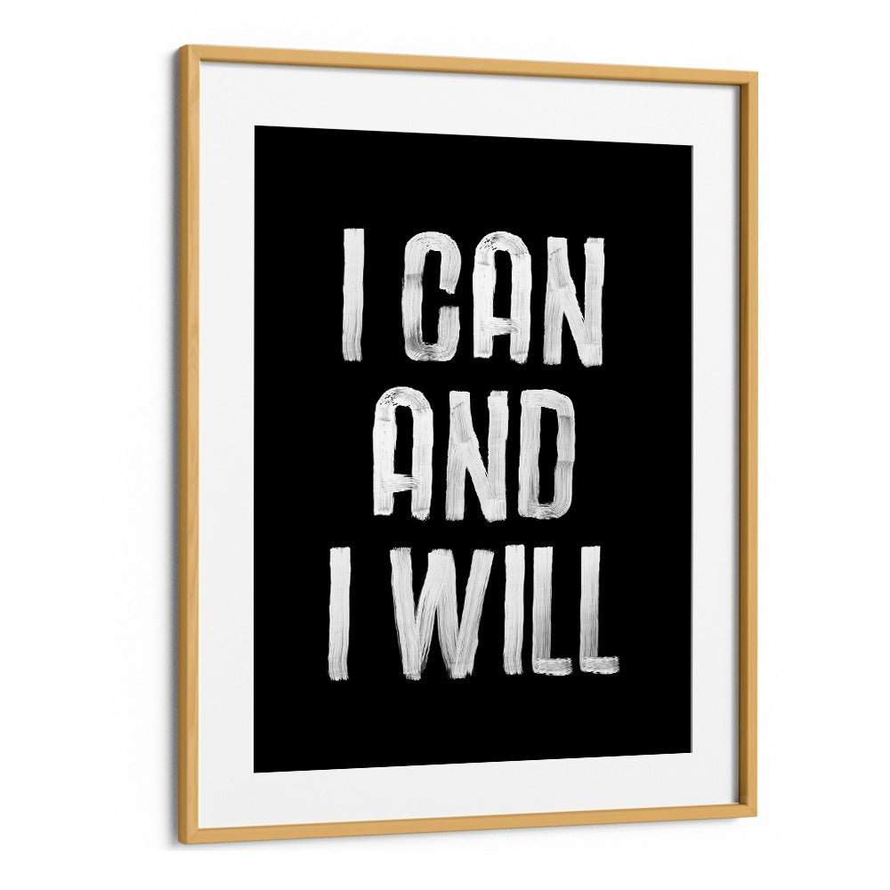 Transform your space with "I CAN AND I WILL, QUOTES" typography poster by Brett Wilson for motivation and positivity.
