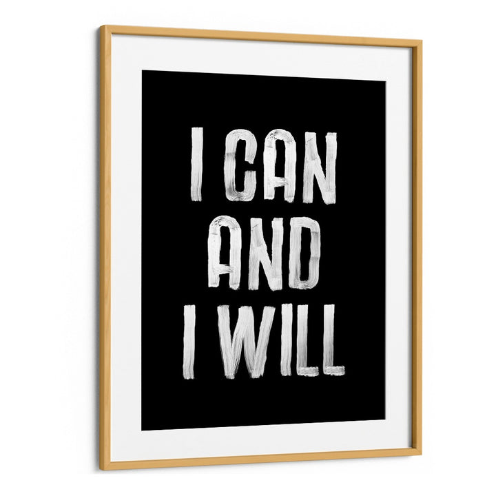 Transform your space with "I CAN AND I WILL, QUOTES" typography poster by Brett Wilson for motivation and positivity.