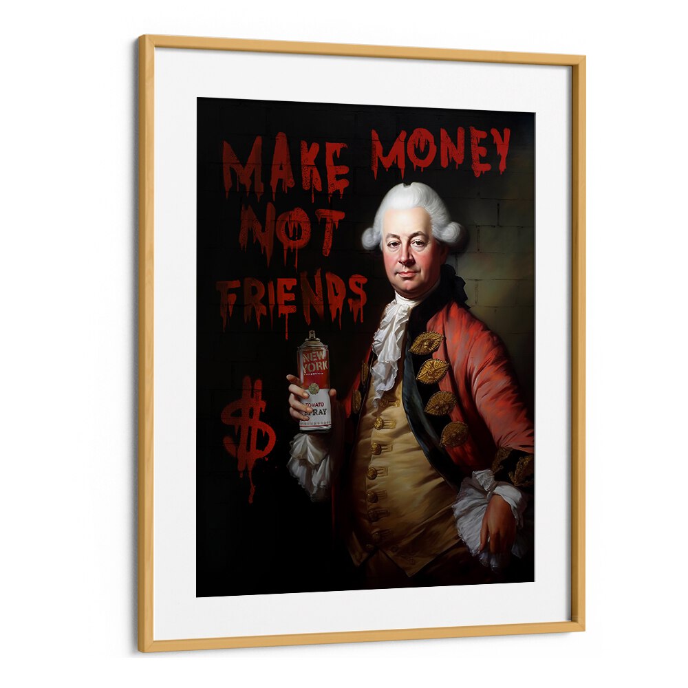 Bold altered art print "MAKE MONEY NOT FRIENDS" by Dikhotomy adds ambition to any space while challenging the status quo.