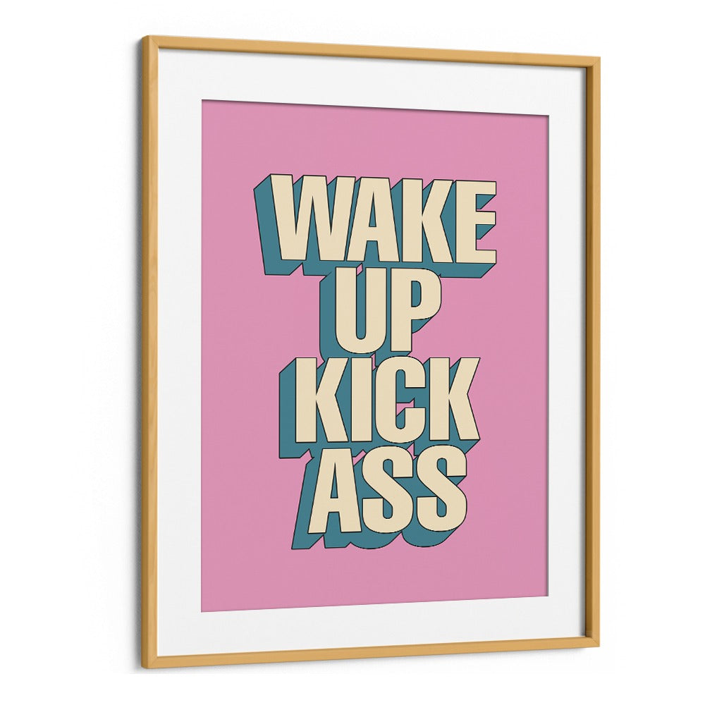 Wake Up Kick Ass, Quotes & Typography poster in vibrant colors, perfect for daily motivation and inspiration.