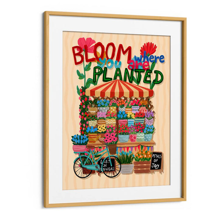 BLOOM WHERE YOU ARE PLANTED , FLORAL FLOWER PAINTINGS