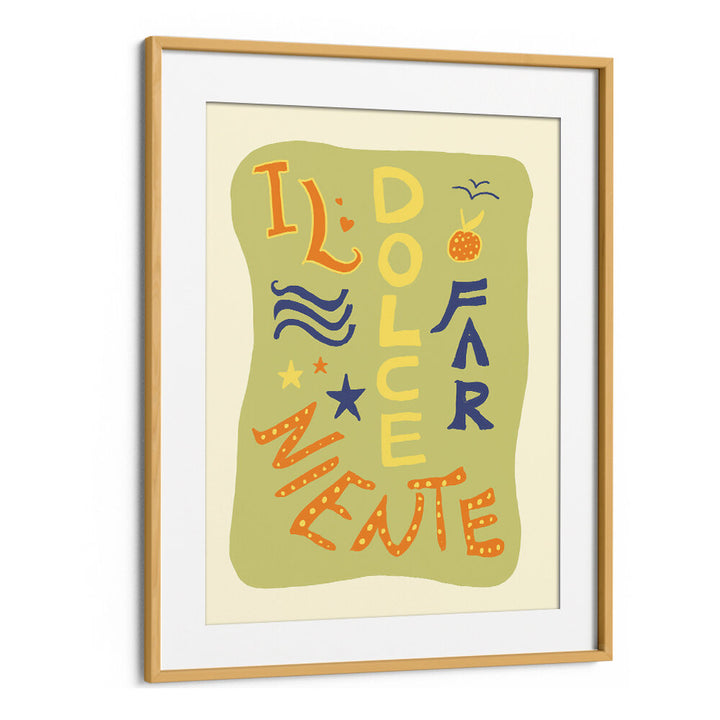 DOLCE NINENTE , QUOTES & TYPOGRAPHY POSTERS