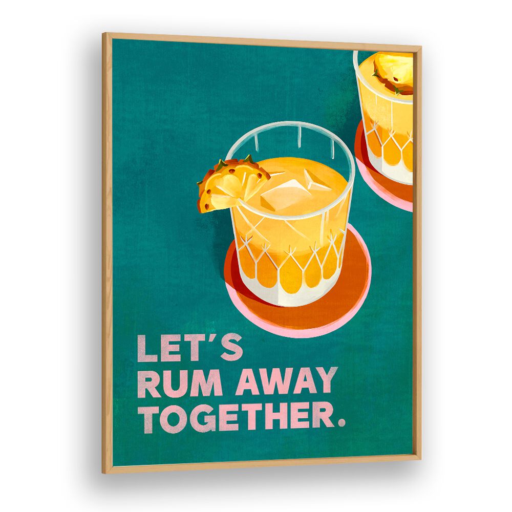 Vibrant RUM AWAY TOGETHER, BAR art featuring cocktails, perfect for enhancing any kitchen or entertainment area.