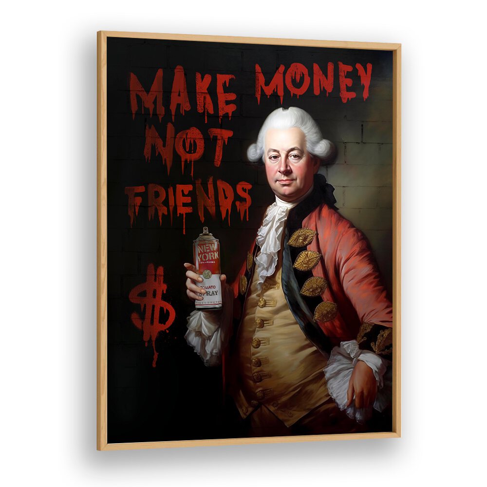 Bold altered art print "MAKE MONEY NOT FRIENDS" by Dikhotomy adds ambition and style to any space. Perfect for wall decor.