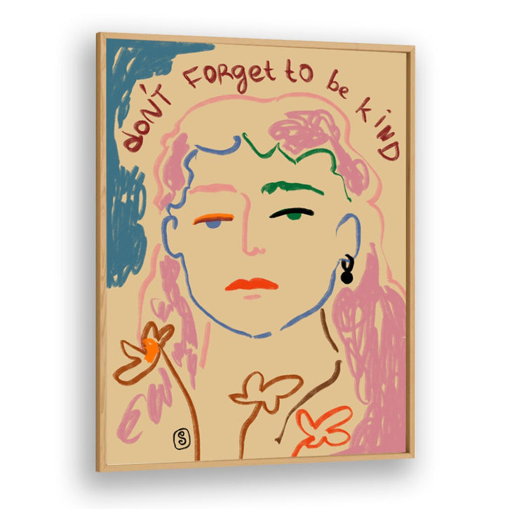 Brighten your space with our DO NOT FORGET TO BE KIND, VIBRANT art print, showcasing positivity and color.