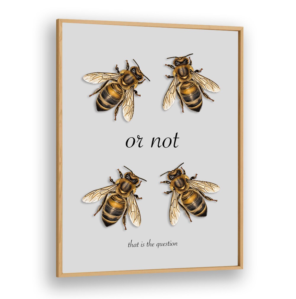 Stylish TO BE, QUOTES poster featuring bees and a thought-provoking phrase, perfect for unique decor in any space.