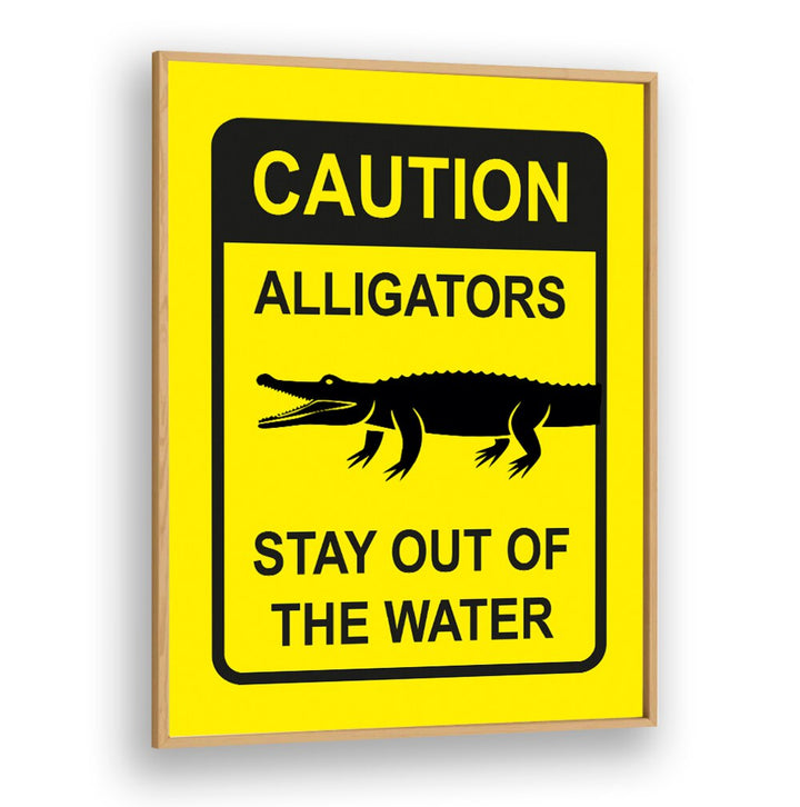 Bright yellow CAUTION sign featuring an alligator, perfect for safety awareness—CAUTION, QUOTES & TYPOGRAPHY POSTERS.