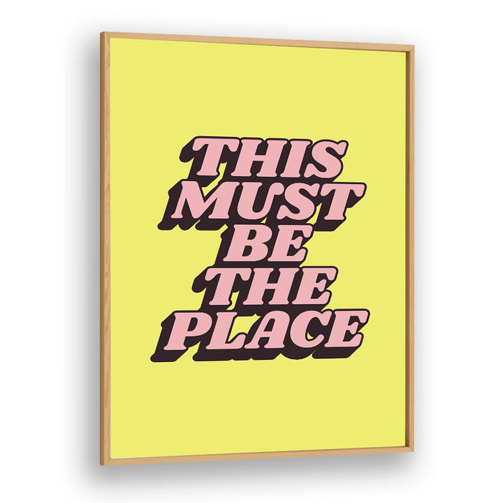 Transform your space with BE THE PLACE, QUOTES & TYPOGRAPHY POSTERS by Brett Wilson for unique inspiration.