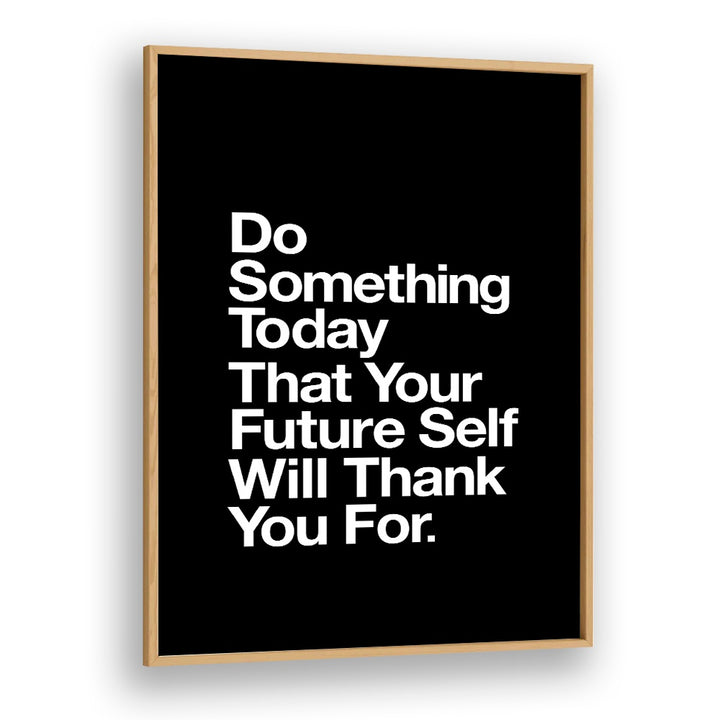 Inspirational YOUR FUTURE SELF, QUOTES poster by Brett Wilson, elevating any space with motivation and style.
