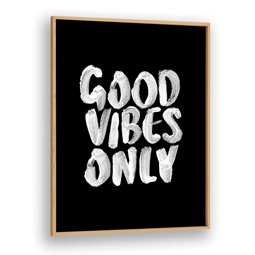 Transform your space with the GOOD VIBES ONLY III, QUOTES poster by Brett Wilson for daily positivity.