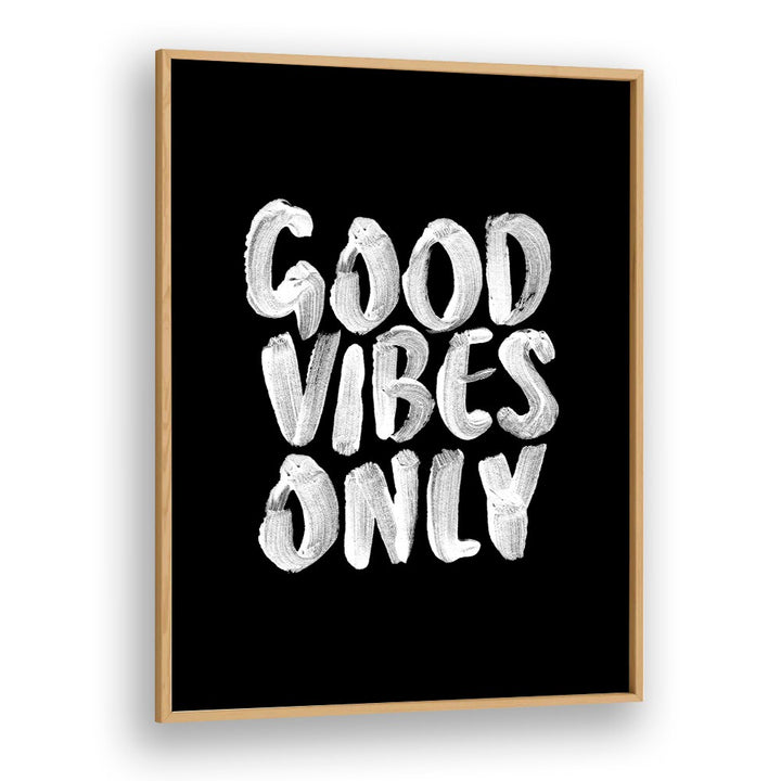 Transform your space with the GOOD VIBES ONLY III, QUOTES poster by Brett Wilson for daily positivity.