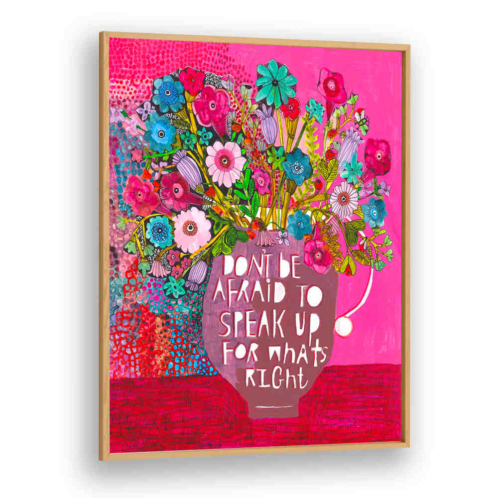 SPEAK THE TRUTH , FLORAL FLOWER PAINTINGS