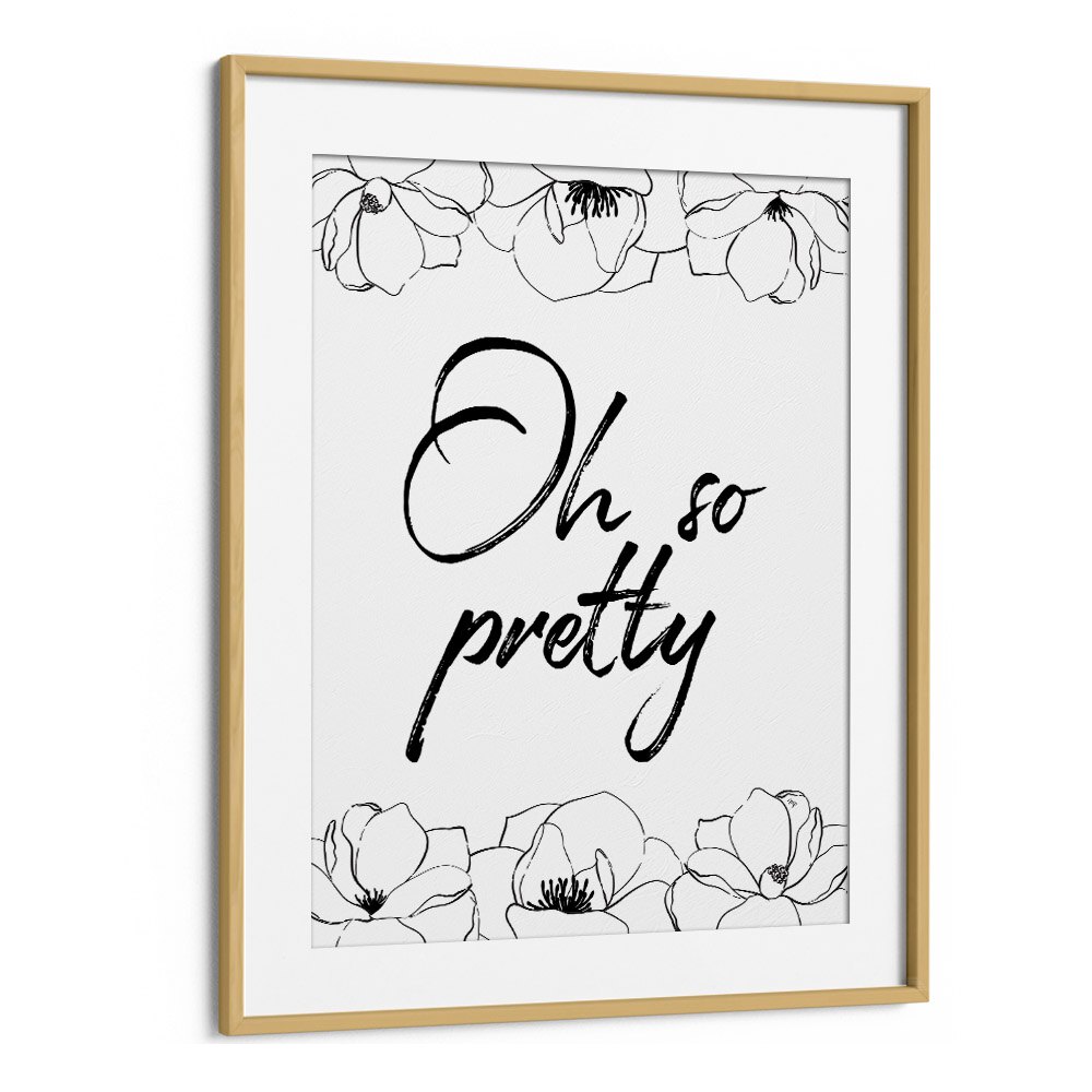 Elegant "OH SO PRETTY, FASHION POSTERS" artwork framed in oak, perfect for transforming your home décor.