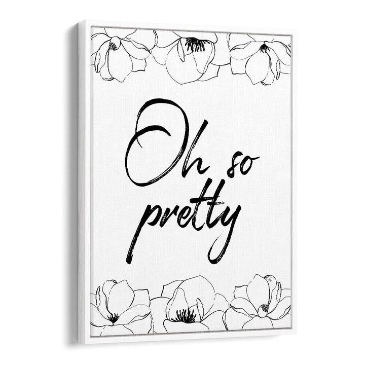 Elegant OH SO PRETTY, FASHION POSTERS by Martina showcase chic floral design perfect for stylish home décor.