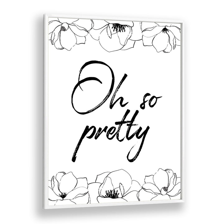Elegant OH SO PRETTY, FASHION POSTERS by Martina, adorned with floral design, perfect for stylish home décor.