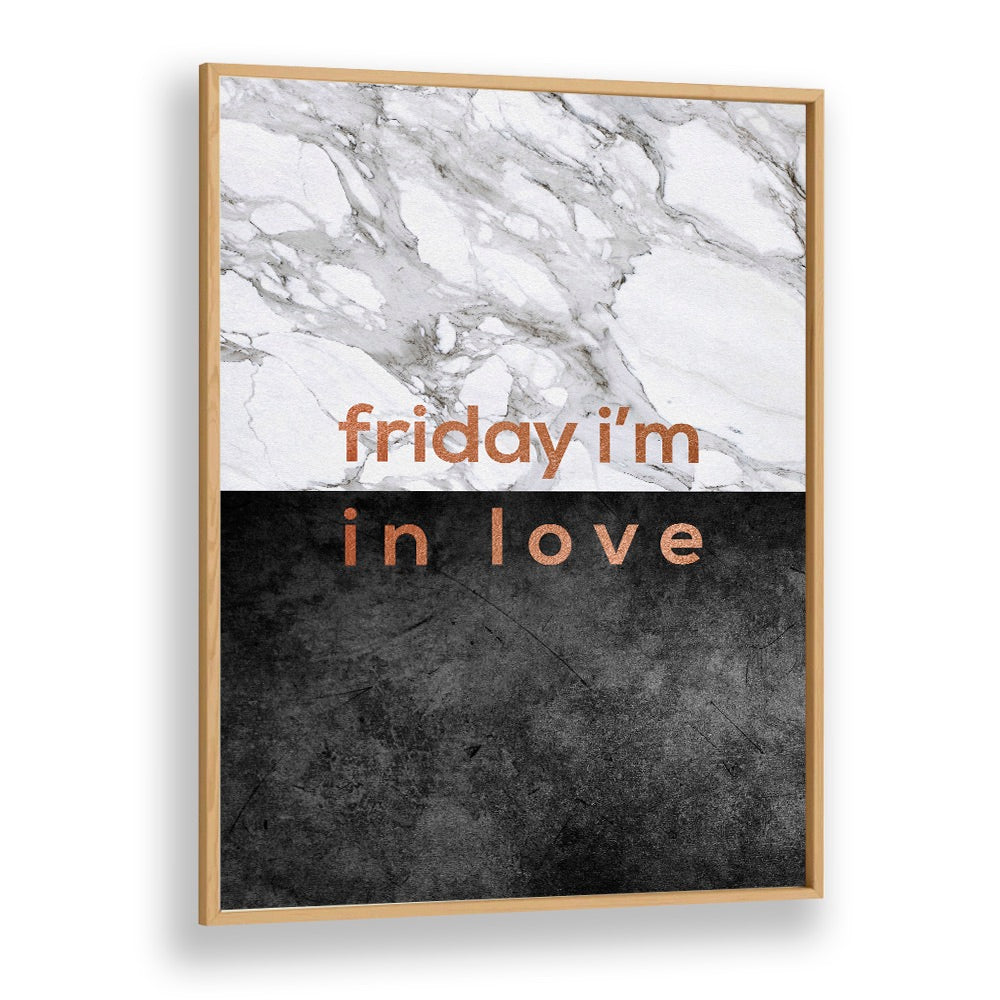 Stylish FRIDAY I'M IN LOVE, QUOTES poster by Orara Studio adds motivation and charm to any space.