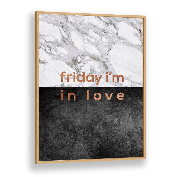 Stylish FRIDAY I'M IN LOVE, QUOTES poster by Orara Studio adds motivation and charm to any space.