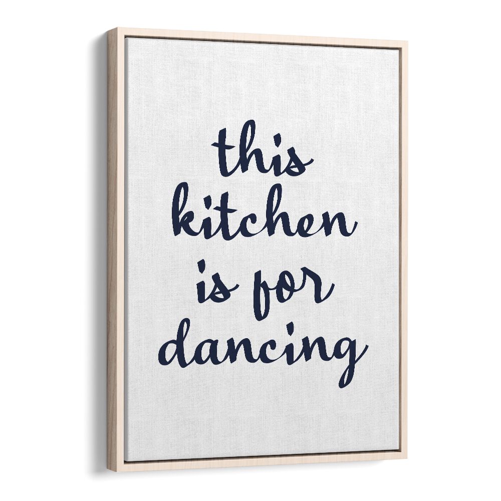 Transform your space with DANCE IN KITCHEN, QUOTES by Anne-Marie Volfova, inspiring joy in your cooking area.
