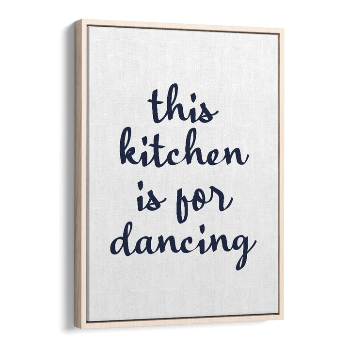 Transform your space with DANCE IN KITCHEN, QUOTES by Anne-Marie Volfova, inspiring joy in your cooking area.