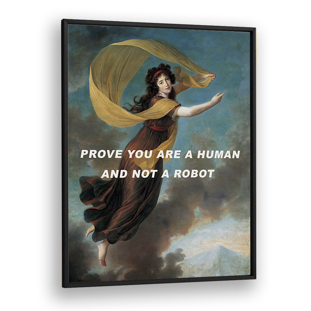 Captivating altered art print "PROVE YOU ARE A HUMAN," designed to inspire and challenge perceptions. Perfect for any space.