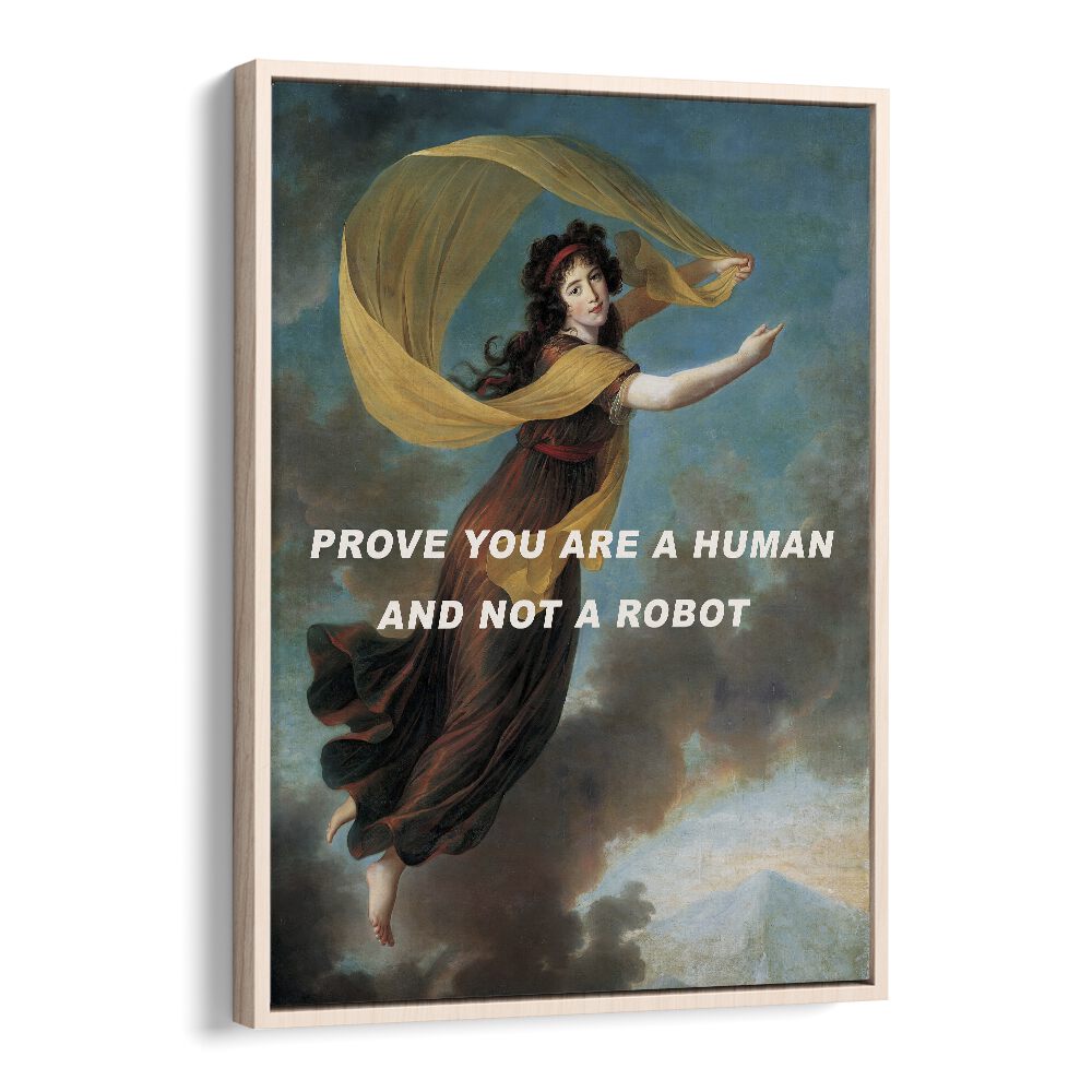 Captivating PROVE YOU ARE A HUMAN, ALTERED ART PRINTS, framed in oak, inspiring humanity and creativity in any space.