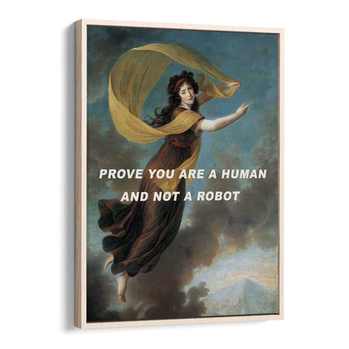 Captivating PROVE YOU ARE A HUMAN, ALTERED ART PRINTS, framed in oak, inspiring humanity and creativity in any space.