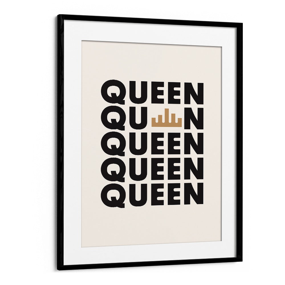Queen By Frankie Kerr-dineen Quotes Posters Wall Art Prints in Black Frame With Mount