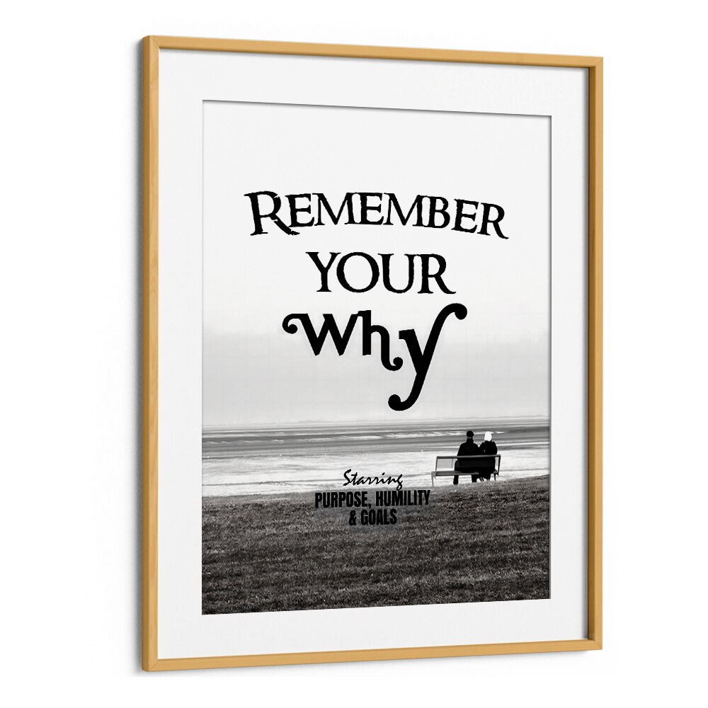 "Transform your space with REMEMBER YOUR WHY, QUOTES & TYPOGRAPHY POSTERS, inspiring motivation and purpose."