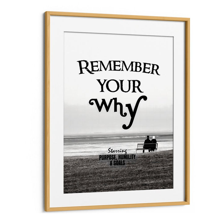 "Transform your space with REMEMBER YOUR WHY, QUOTES & TYPOGRAPHY POSTERS, inspiring motivation and purpose."