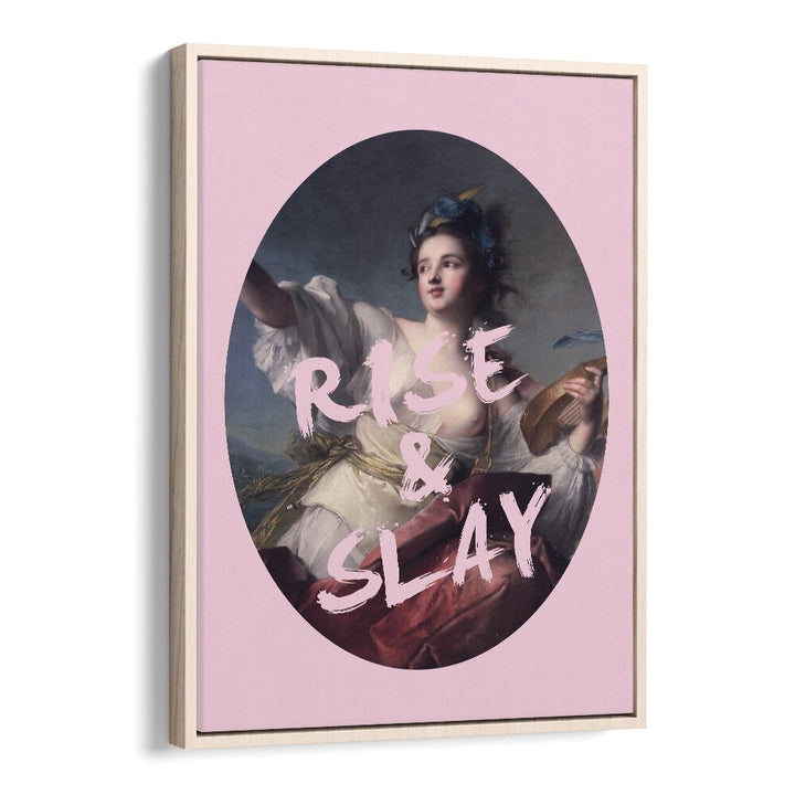 Elevate your decor with RISE AND SLAY, ALTERED ART PRINTS by Grace Digital Art Co, framed in stylish oak.