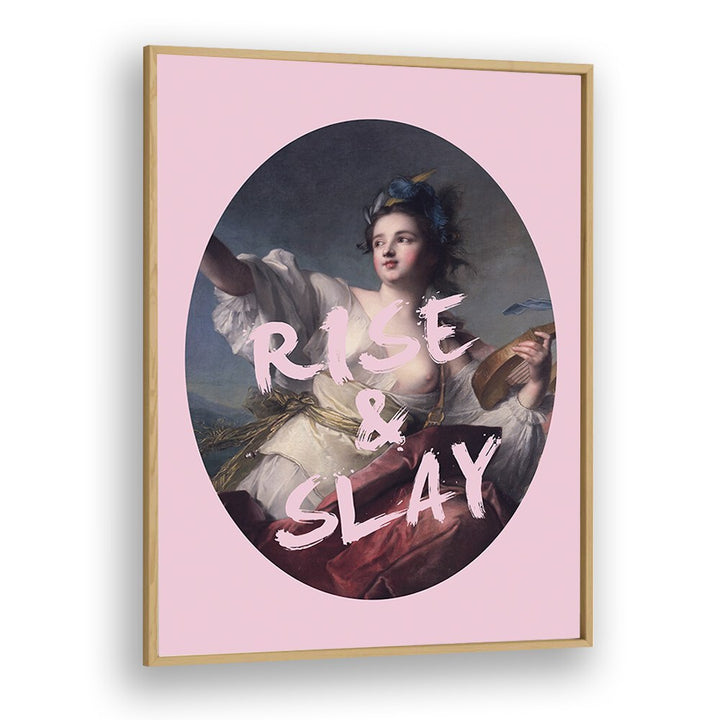 "RISE AND SLAY, ALTERED ART PRINTS by Grace Digital Art Co, framed in oak, perfect for elevating your space."