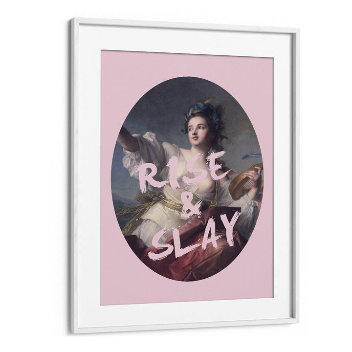 "RISE AND SLAY, ALTERED ART PRINTS by Grace Digital Art Co, featuring a classic design in a white frame."