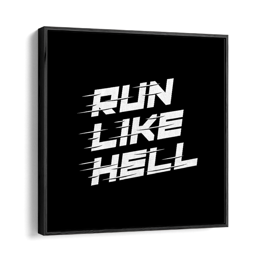 RUN LIKE HELL, QUOTES typography poster in a sleek black floater frame, perfect for inspiring runners.