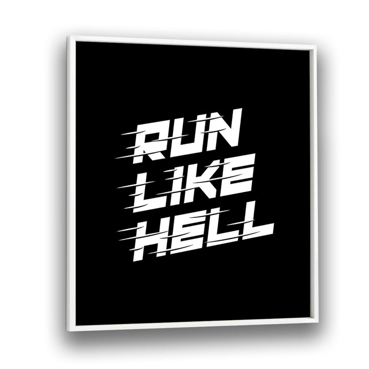 Dynamic RUN LIKE HELL quotes typography poster in a white frame, perfect for inspiring runners and energizing spaces.